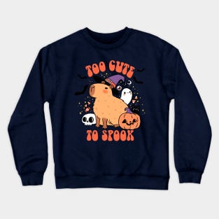 Too cute to spook a cute capybara ready for halloween Crewneck Sweatshirt